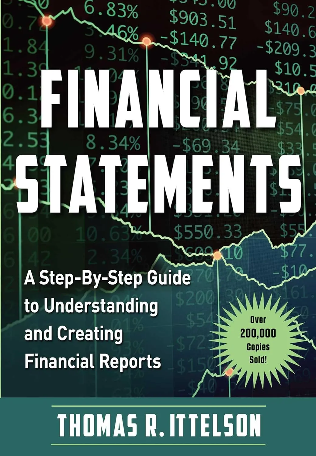 Financial Statements: A Step-by-Step Guide to Understanding and Creating Financial Reports