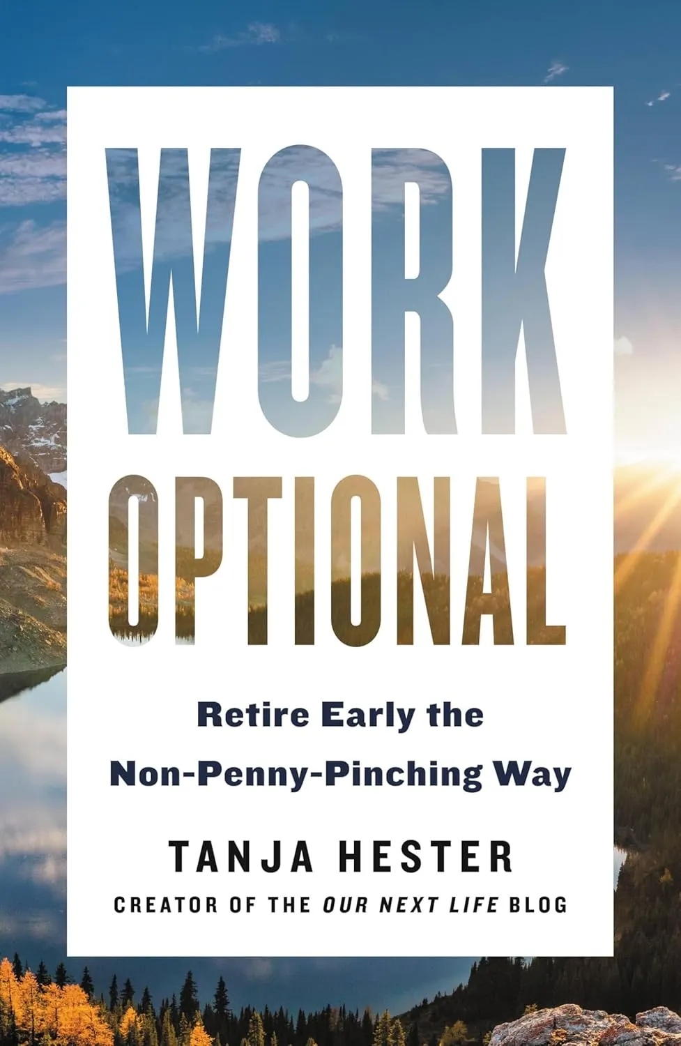 Work Optional: Retire Early the Non-Penny-Pinching Way